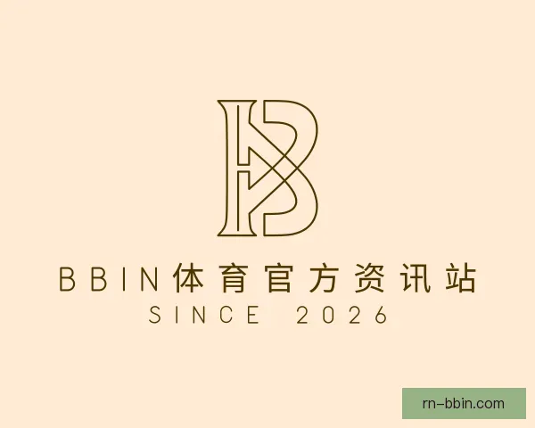 发现BBIN体育官方资讯站
